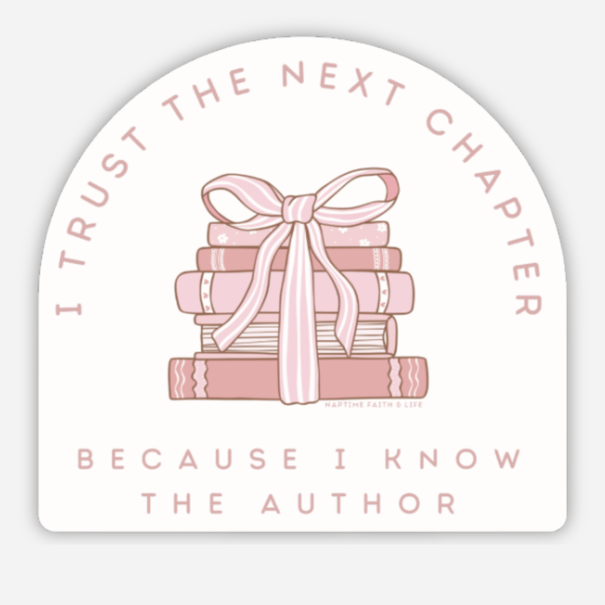 I Trust The Next Chapter Sticker