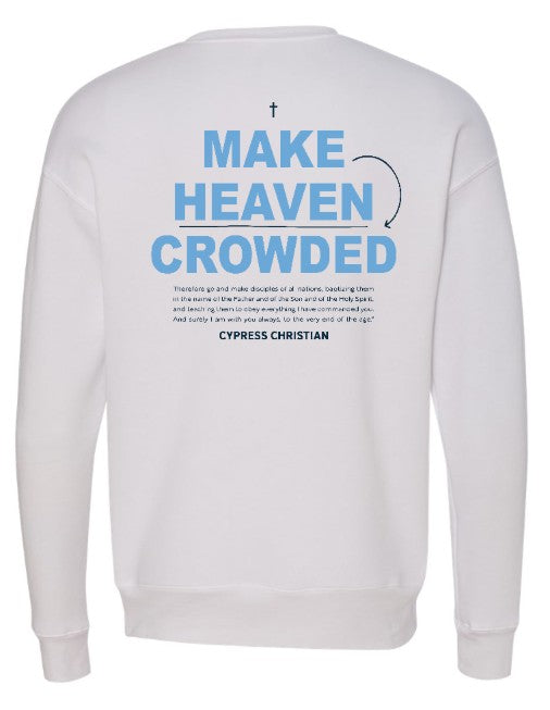 Make Heaven Crowded Sweatshirt